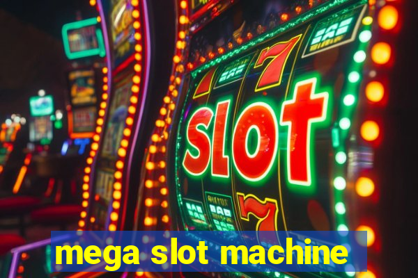 mega slot machine