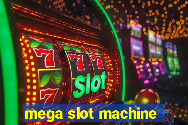 mega slot machine