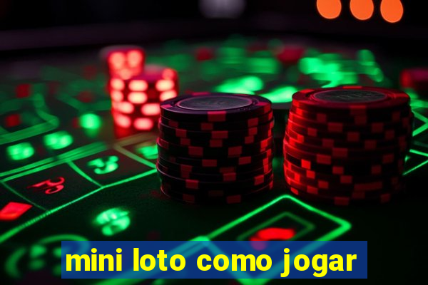 mini loto como jogar