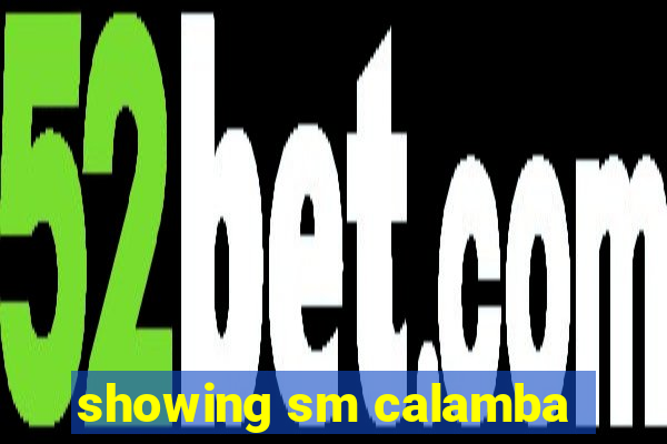 showing sm calamba