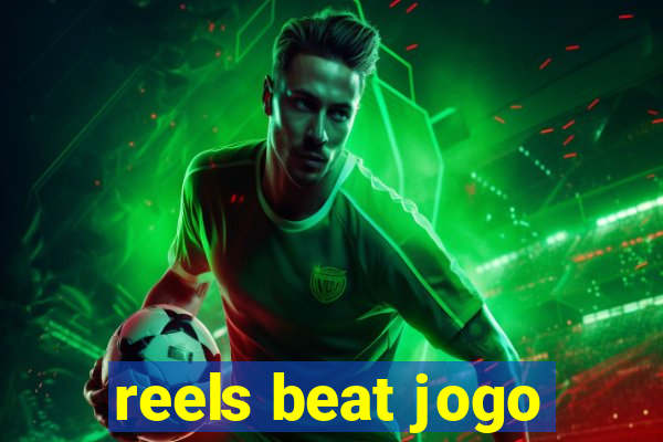 reels beat jogo