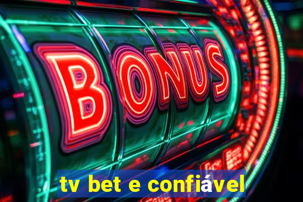 tv bet e confiável