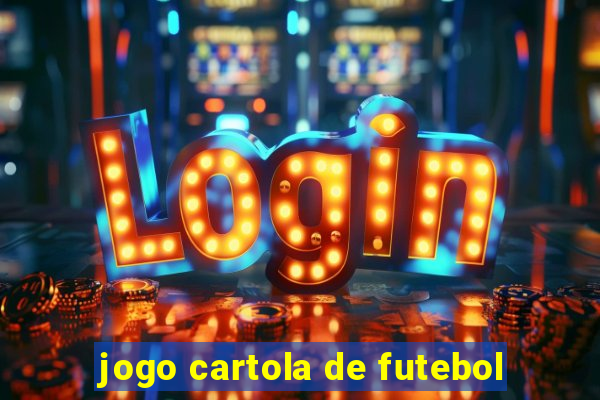 jogo cartola de futebol