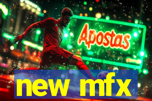 new mfx