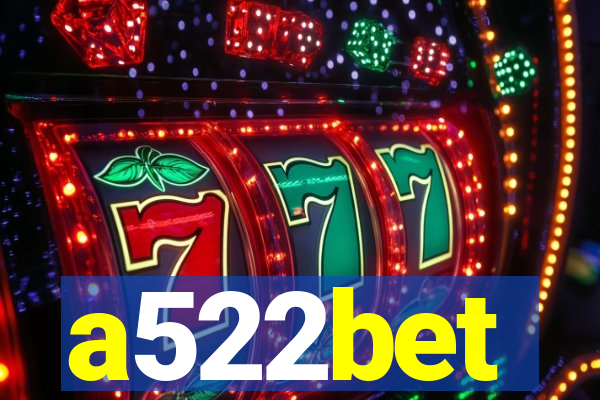 a522bet