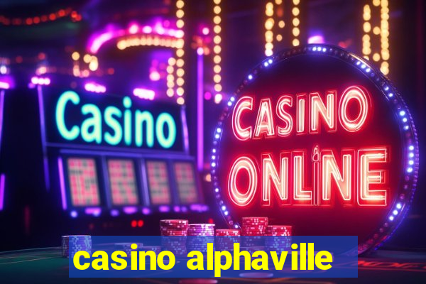 casino alphaville