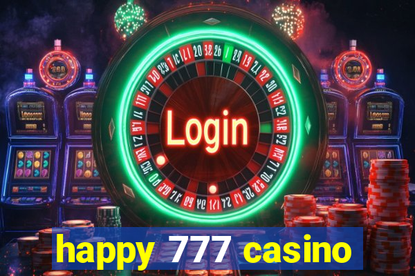 happy 777 casino