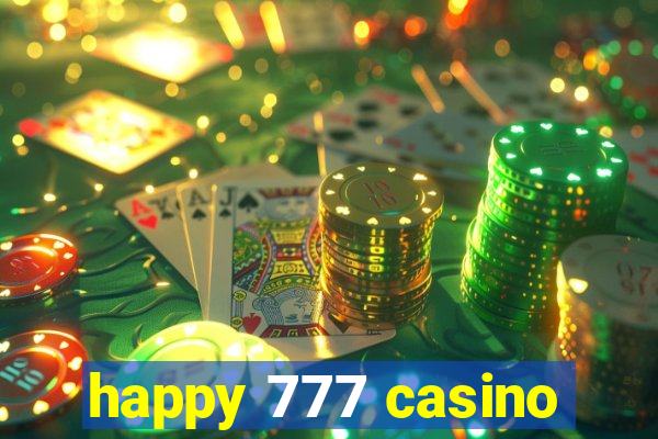 happy 777 casino