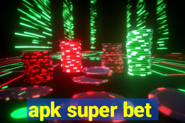 apk super bet