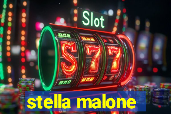 stella malone