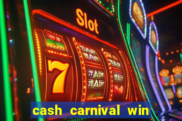 cash carnival win real money