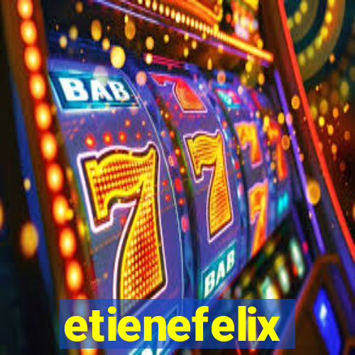 etienefelix