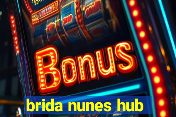 brida nunes hub