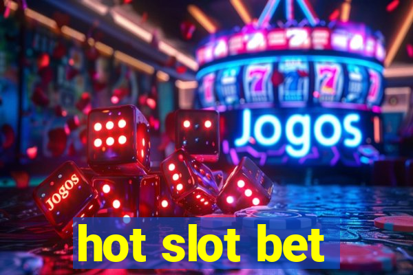 hot slot bet