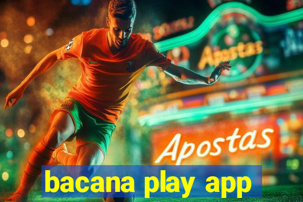 bacana play app