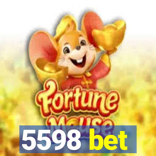 5598 bet