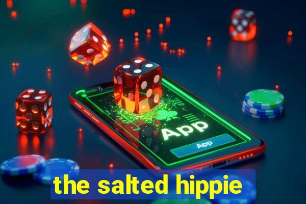 the salted hippie