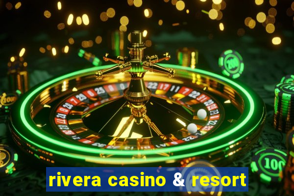 rivera casino & resort