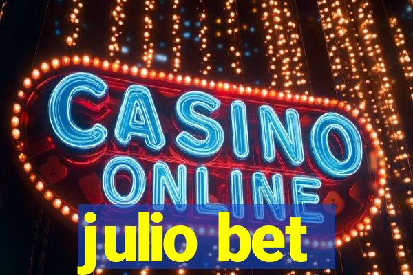 julio bet