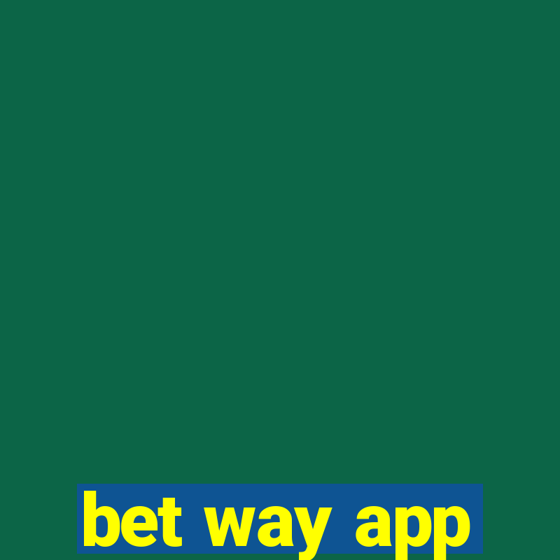 bet way app