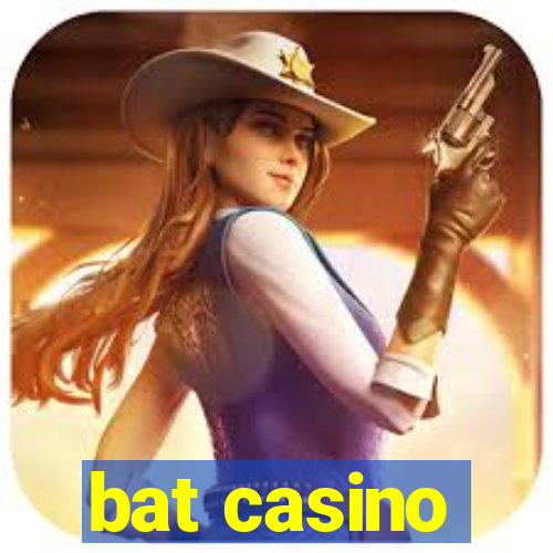 bat casino