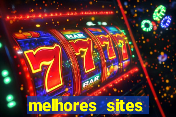 melhores sites fortune tiger