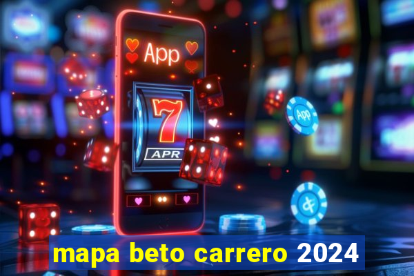 mapa beto carrero 2024