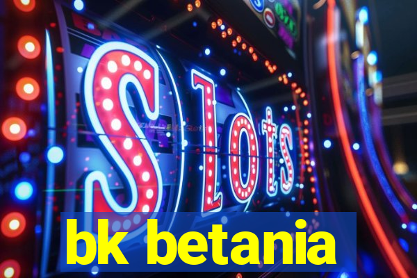 bk betania