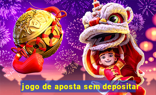 jogo de aposta sem depositar