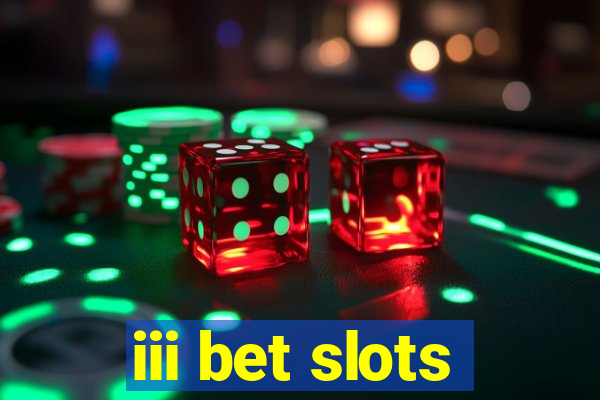 iii bet slots