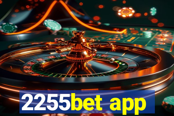 2255bet app