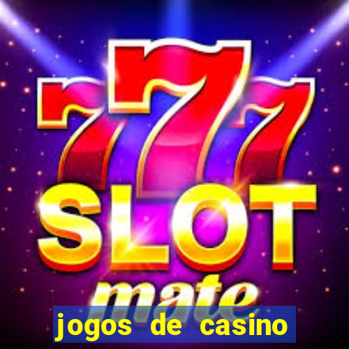 jogos de casino gr谩tis m谩quinas