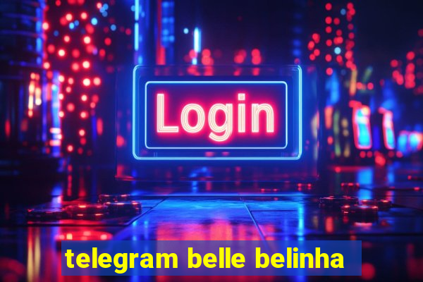 telegram belle belinha