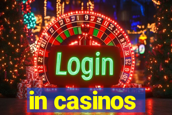 in casinos