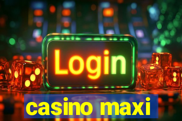 casino maxi