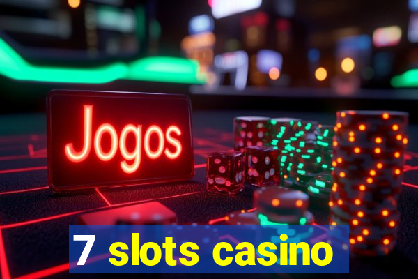 7 slots casino