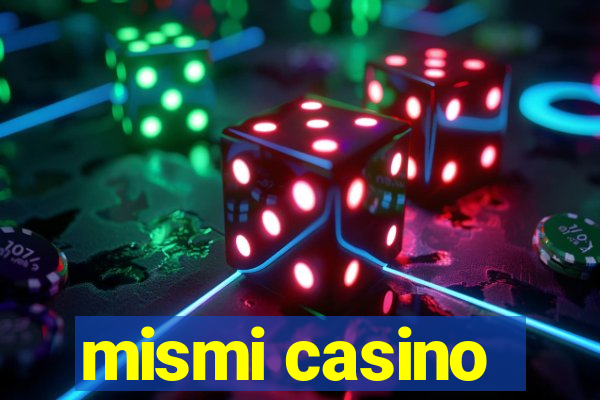 mismi casino