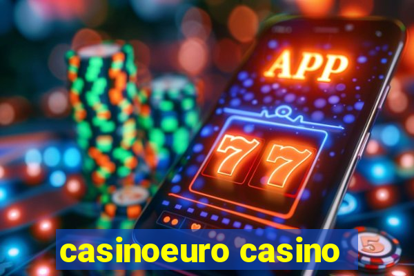 casinoeuro casino