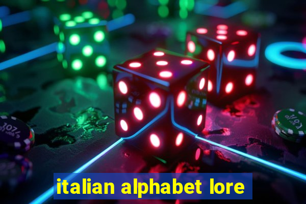 italian alphabet lore