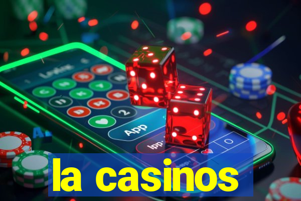 la casinos