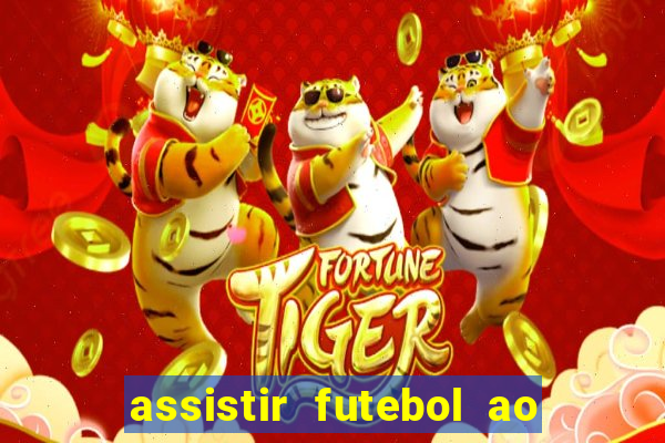 assistir futebol ao vivo sites