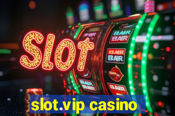 slot.vip casino