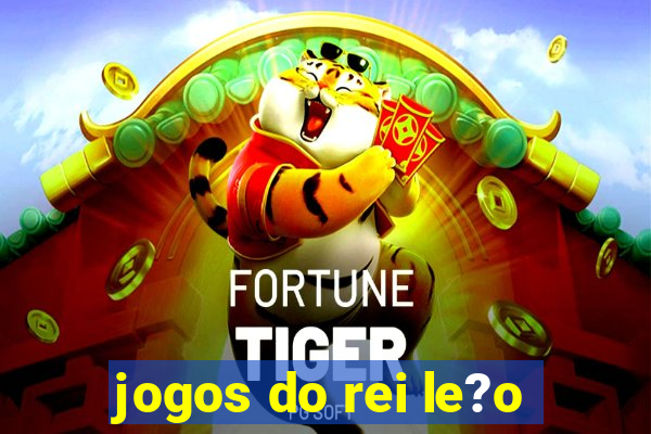 jogos do rei le?o