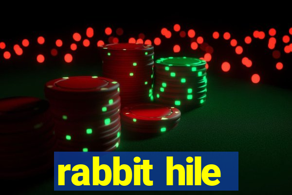 rabbit hile