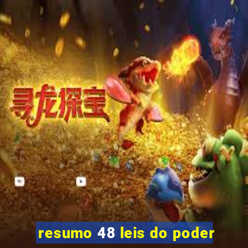 resumo 48 leis do poder