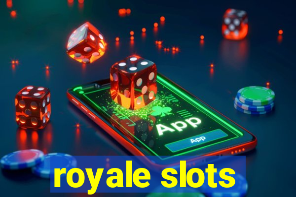 royale slots