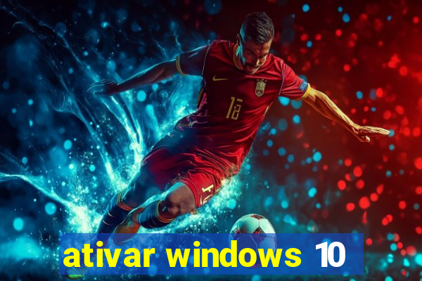 ativar windows 10