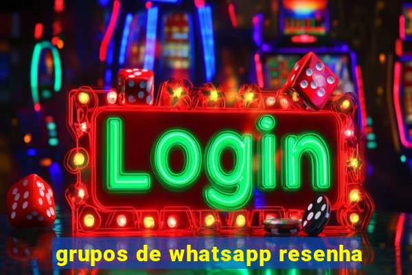 grupos de whatsapp resenha