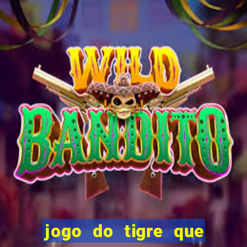 jogo do tigre que ganha b?nus no cadastro