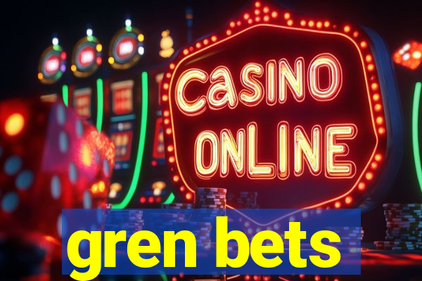 gren bets